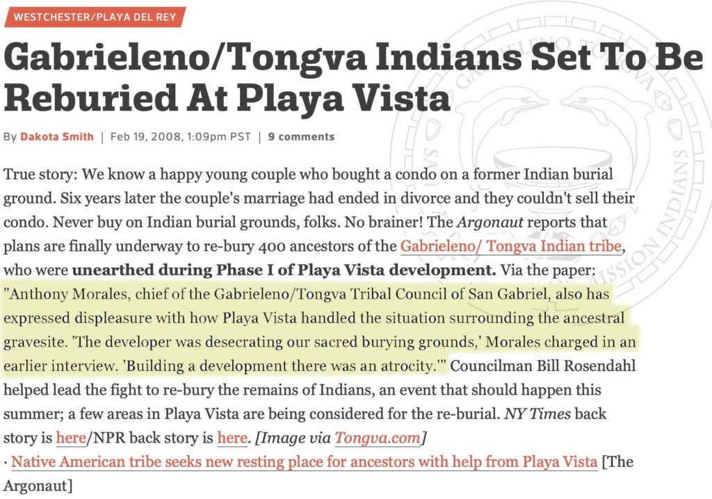 Text of Argonaut newspaper article "WESTCHESTER/PLAYA DEL REY: Gabrieleno/Tongva Indians Set To Be Reburied At Playa Vista." Article cites plans to rebury 400 ancestors and Tribal leader Anthony Morales' objections to a developer's handling of the remains, as well as involvement of councilman Bill Rosendahl in effort to repatriate them.